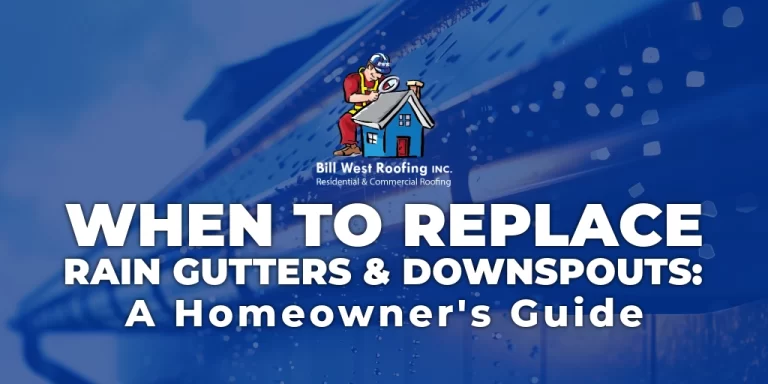 Bill West Roofing company banner featuring their cartoon roofer logo and text 'When to Replace Rain Gutters & Downspouts: A Homeowner's Guide' on blue water background